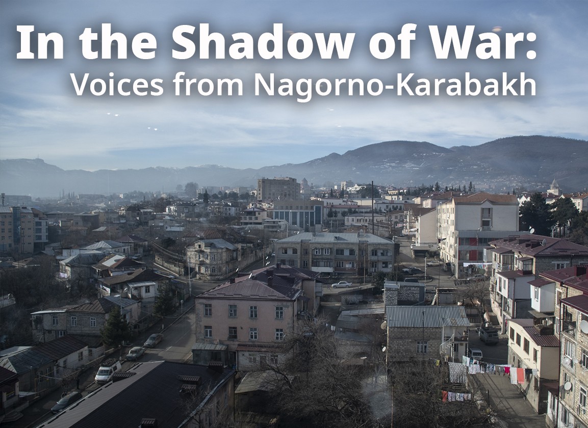 Video | In the Shadow of War: Voices from Nagorno-Karabakh